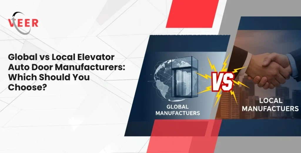 Global vs Local Elevator Auto Door Manufacturer